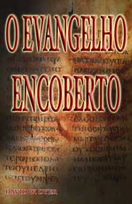 "O Evangelho Encoberto" Livro escrito por David Dyer