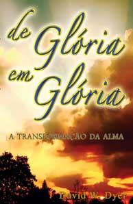 De Gloria em Gloria, livro cristão grátis por David Dyer